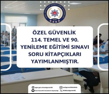 114. Temel Eğitim ve 90. Yenileme Eğitimi Sınavı Soru Kitapçıkları.
