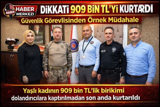 Dikkati 909 Bin TL’yi Kurtardı: Özel Güvenlik Görevlisinden Örnek Müdahale