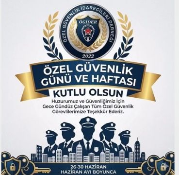 26-30 Haziran 2026 Özel Güvenlik Günü ve Haftası