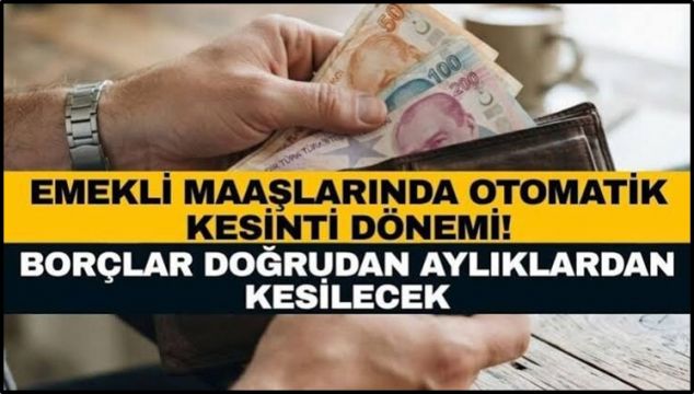 Emekli Maaşlarından Otomatik Kesinti Dönemi Resmen Başladı!